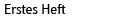 erstes heft